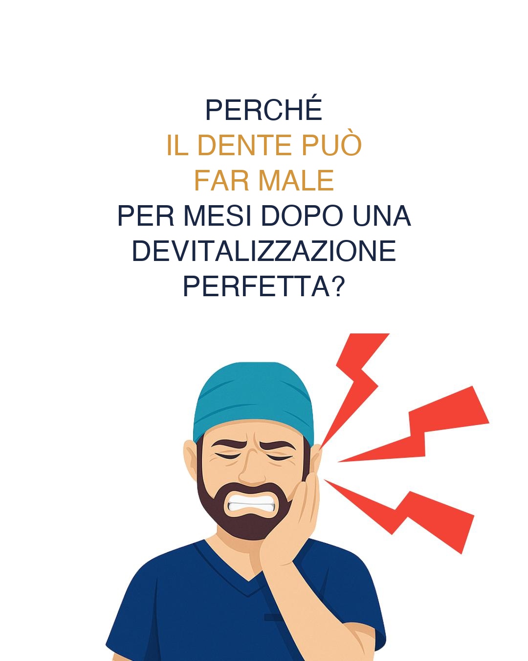 Infografica: perché il dente può far male mesi dopo la devitalizzazione